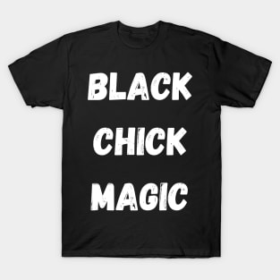 black chick magic T-Shirt